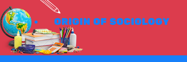 origin-of-sociology-educate-dinesh-chaudhary